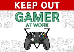 Gamer at Work (sunboard with adhesive strips)